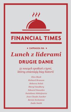 Okadka ksiki - Lunch z liderami. Drugie danie. 51 nowych spotka z tymi, ktrzy zmieniaj bieg historii