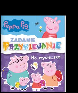 Okadka ksiki - Peppa Pig. Peppa Pig. Zadanie Przyklejanie. Na wycieczk