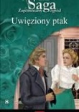 Okadka ksiki - Zapomniany Ogrd Tom 8. Uwiziony ptak