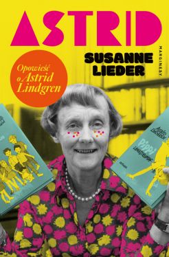 Okadka ksiki - Astrid. Opowie o Astrid Lindgren