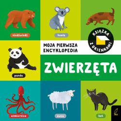 Okadka ksiki - Moja pierwsza encyklopedia. Ksika z okienkami. Zwierzta