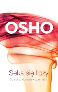 Okadka ksiki - Seks si liczy. Od seksu do nadwiadomoci