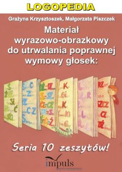 Okadka ksiki - Materia wyrazowo-obrazkowy do utrwalania poprawnej wymowy gosek (komplet 10 zeszytw wicze)