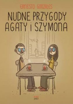 Okadka ksiki - Nudne przygody Agaty i Szymona