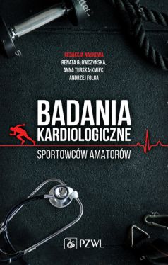 Okadka ksiki - Badania kardiologiczne sportowcw amatorw