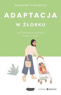 Okadka ksiki - Adaptacja w obku. Jak zapewni dziecku dobry start