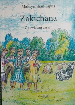 Okadka ksiki - Zakichana. Opowiada cz I