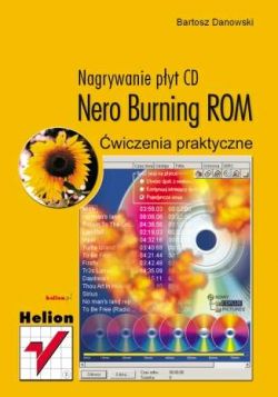 Okadka ksiki - Nero Burning ROM. Nagrywanie pyt CD. wiczenia praktyczne