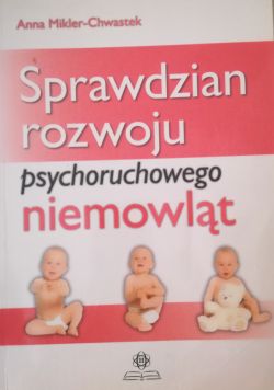 Okadka ksiki - Sprawdzian rozwoju psychoruchowego niemowlt