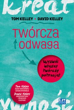 Okadka ksiki - Twrcza Odwaga . Wyzwl wasny twrczy potencja