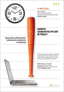 Okadka ksiki - Nawyk samodyscypliny w pracy. Optymalna efektywno, maksymalne skupienie i motywacja