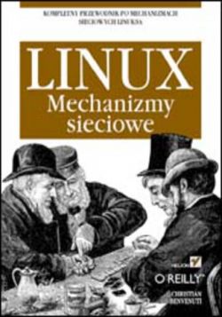 Okadka ksiki - Linux. Mechanizmy sieciowe