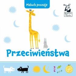 Okadka ksiki - Przeciwiestwa. Maluch poznaje. Kapitan Nauka