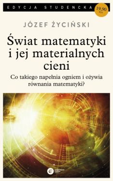 Okadka ksiki - wiat matematyki i jej materialnych cieni