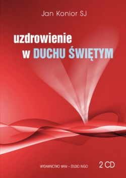 Okadka ksiki - Uzdrowienie w Duchu witym