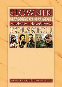 Okadka ksiki - Sownik najsynniejszych wodzw i dowdcw polskich