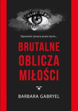 Okadka ksiki - Brutalne oblicza mioci