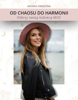 Okadka ksiki - Od Chaosu do Harmonii. Odkryj swoj kobiec MOC