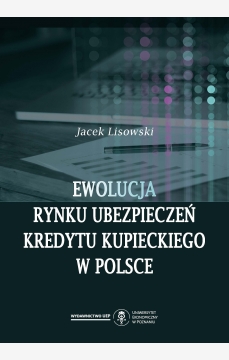 Okadka ksiki - Ewolucja rynku ubezpiecze kredytu kupieckiego w Polsce