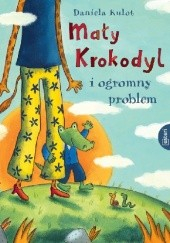 Okadka ksiki - May Krokodyl i ogromny problem