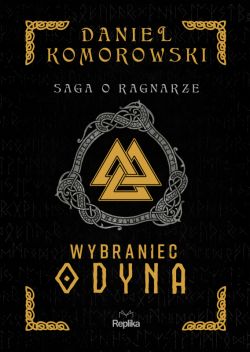 Okadka ksiki - Saga o Ragnarze (#1). Wybraniec Odyna