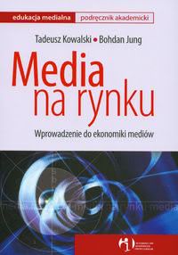 Okadka ksiki - Media na rynku. Wprowadzenie do ekonomiki mediw