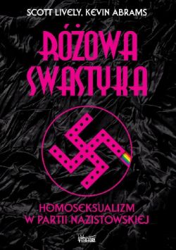 Okadka ksiki - Rowa swastyka: Homoseksualizm w partii nazistowskiej