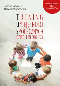 Okadka ksiki - Trening umiejtnoci spoecznych dzieci i modziey