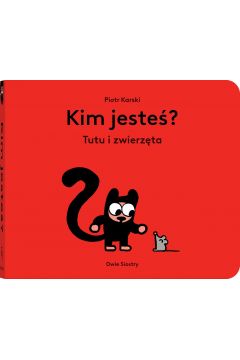 Okadka ksiki - Kim jeste? Tutu i zwierzta