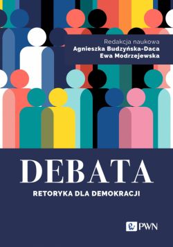 Okadka ksiki - Debata. Retoryka dla demokracji