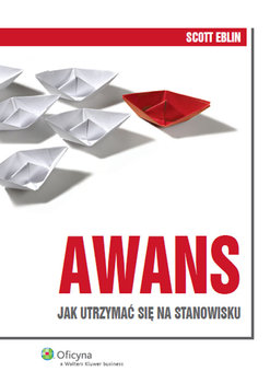 Okadka ksiki - Awans. Jak utrzyma si na stanowisku