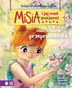 Okadka ksiki - Misia i jej mali pacjenci. Nieoczekiwana przeprowadzka