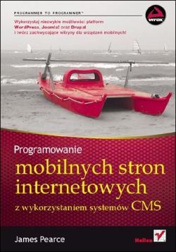 Okadka ksiki - Programowanie mobilnych stron internetowych z wykorzystaniem systemw CMS