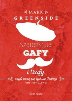 Okadka ksiki - Szalestwa, gafy i trafy