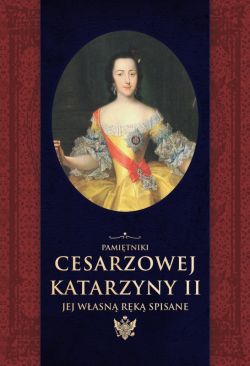 Okadka ksiki - Pamitniki cesarzowej Katarzyny II jej wasn rk spisane