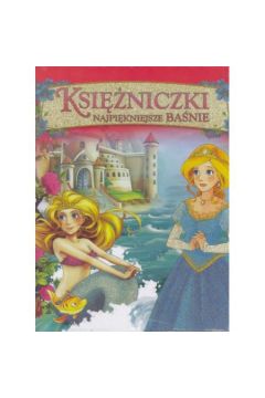 Okadka ksiki - Ksiniczki. Najpikniejsze banie