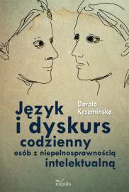 Okadka ksiki - Jzyk i dyskurs codzienny osb z niepenosprawnoci intelektualn