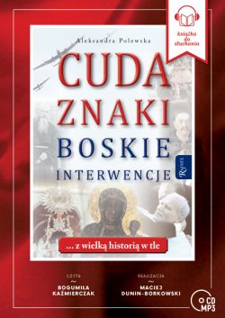 Okadka ksiki - Cuda, Znaki, Boskie Interwencje. Audiobook 