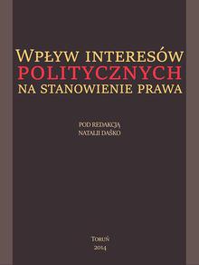 Okadka ksiki - Wpyw interesw politycznych na stanowienie prawa