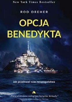 Okadka ksiki - Opcja Benedykta. Jak przetrwa czasy neopogastwa