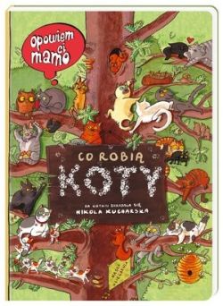 Okadka ksiki - Opowiem ci, mamo, co robi koty