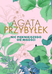 Okadka ksiki - Nic pikniejszego od mioci