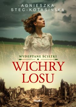 Okadka ksiki - Wydeptane cieki (#1). Wichry losu