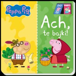 Okadka ksiki - Peppa Pig. Do Pary. Ach te bajki