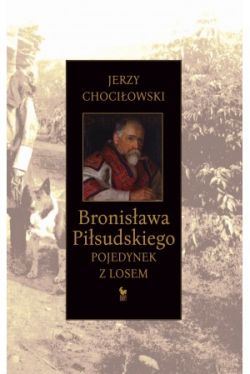 Okadka ksiki - Bronisawa Pisudskiego pojedynek z losem