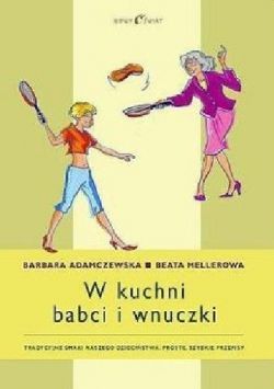 Okadka ksiki -  W kuchni babci i wnuczki