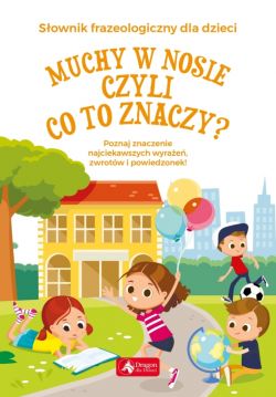 Okadka ksiki - Muchy w nosie czyli co to znaczy?