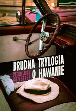 Okadka ksiki - Brudna trylogia o Hawanie