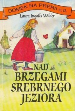 Okadka ksiki -  Nad brzegami Srebrnego Jeziora