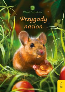 Okadka ksiki - Modzi przyrodnicy. Przygody nasion